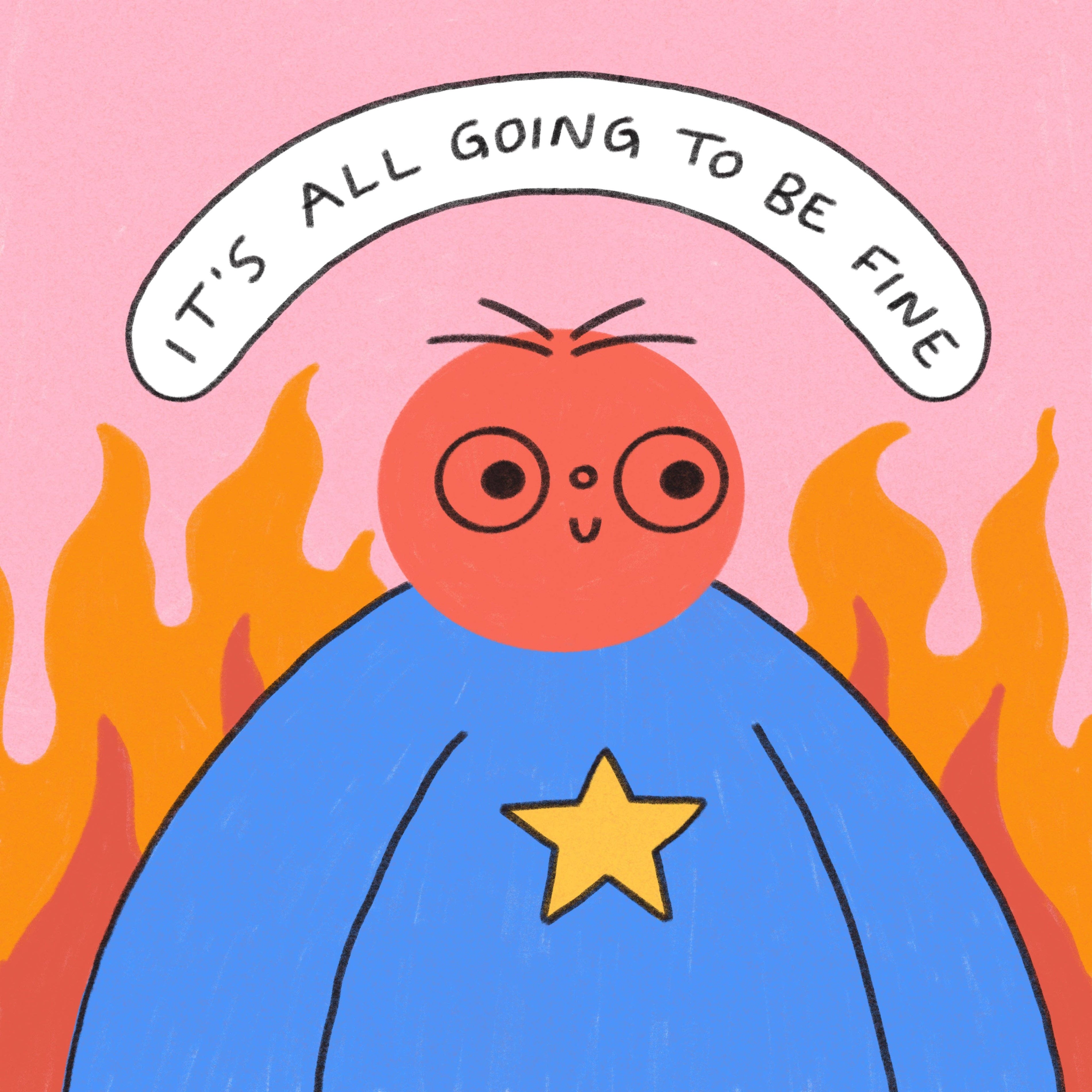 It’s All Going To Be Fine