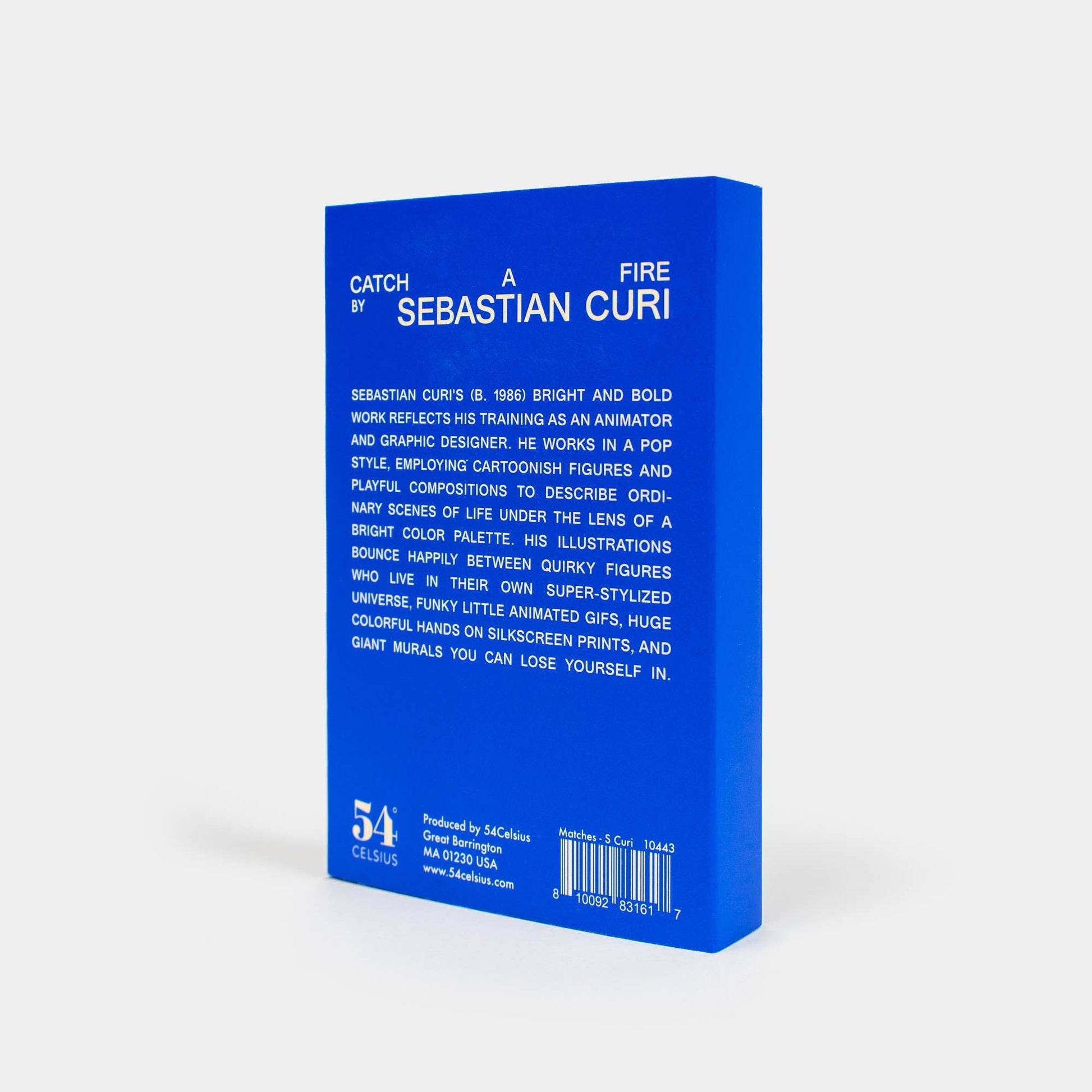 Matches For Candles: "Catch a Fire" by Sebastian Curi