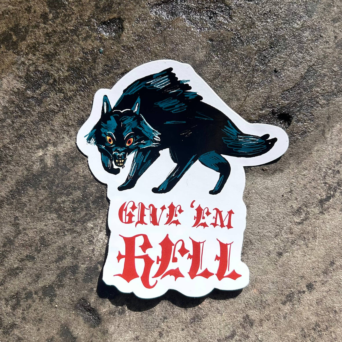 Give ‘em Hell Sticker