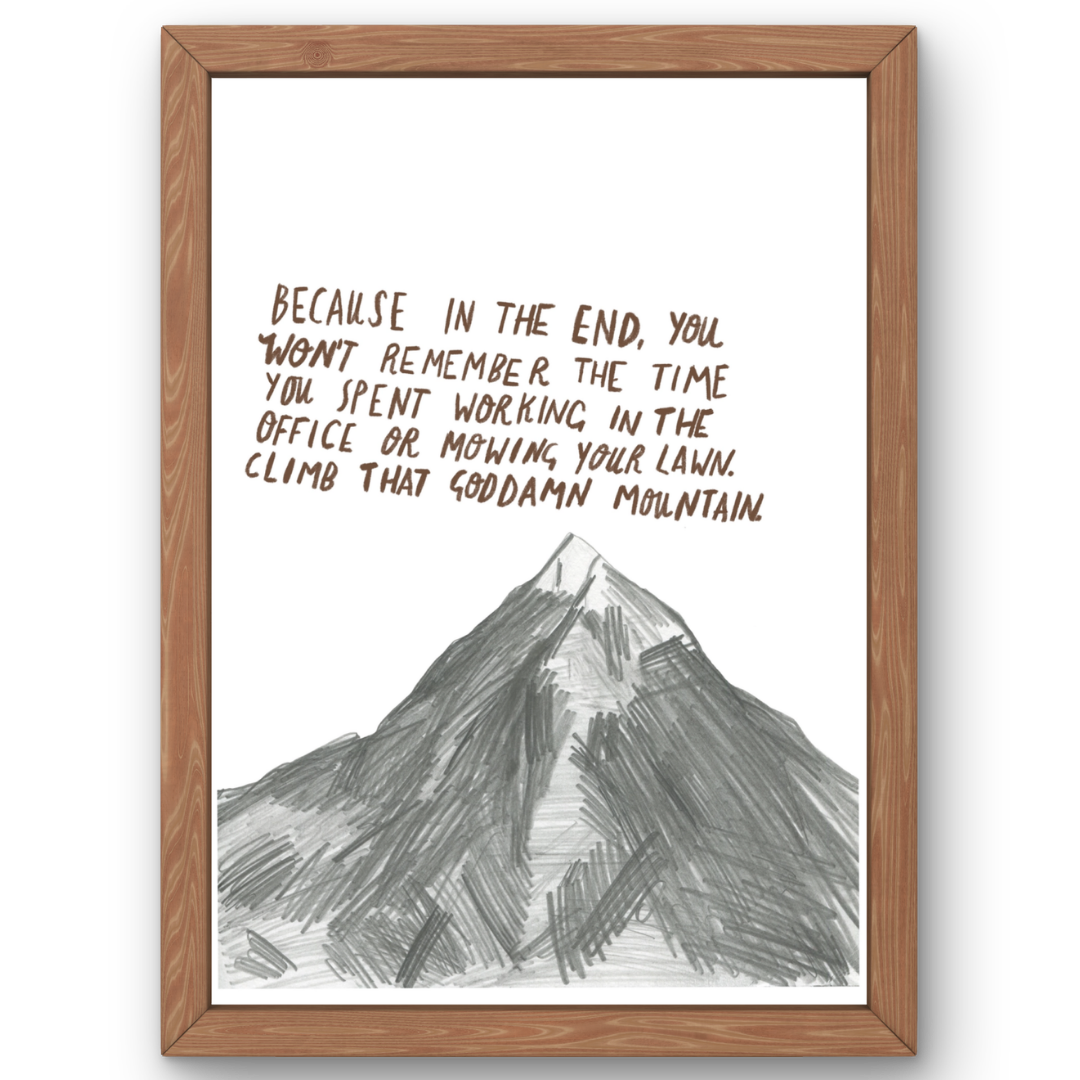 Climb The Damn Mountain - A4