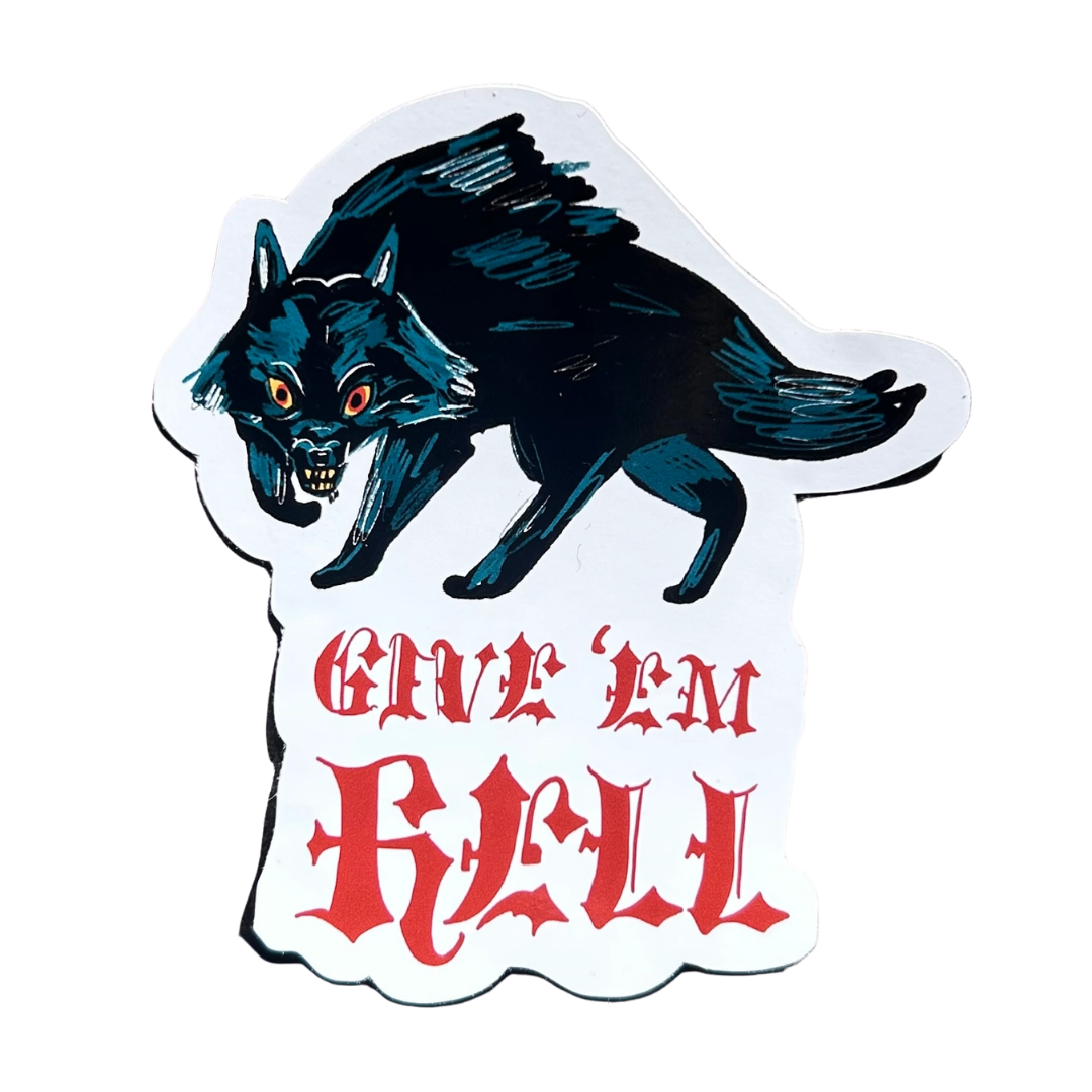 Give ‘em Hell Sticker