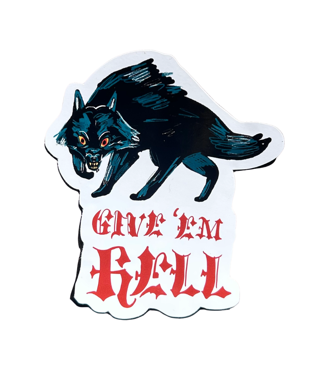 Give ‘em Hell Sticker